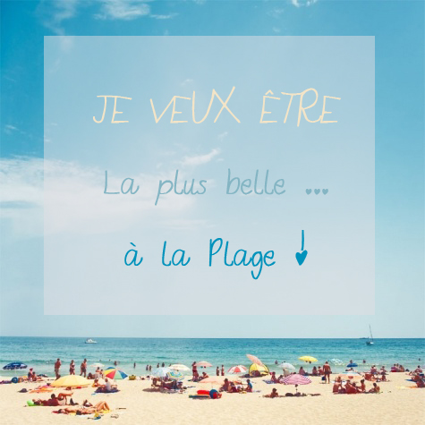 Je veux être … La plus belle à la plage !