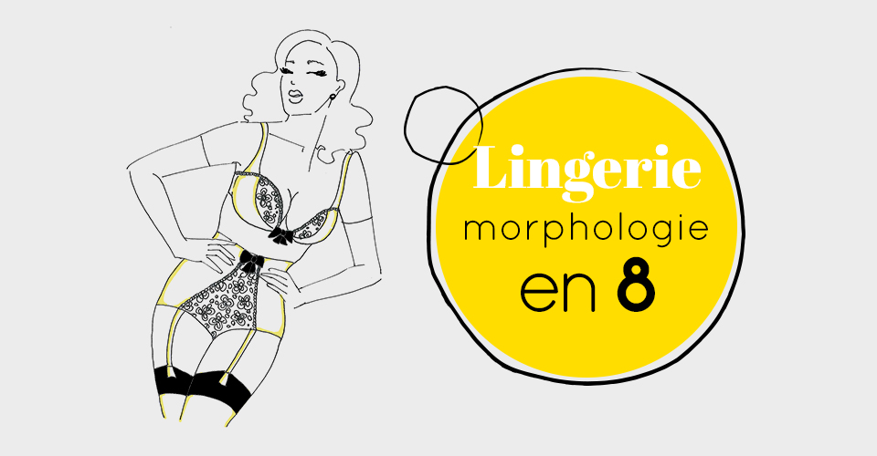 Mes conseils pour votre morphologie en 8